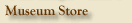 Museum Store
